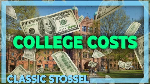 Classic Stossel: College Costs