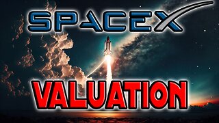 SpaceX Will Have A $150B Valuation