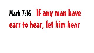 Mark 7:16 - If any man have ears to hear, let him hear - Missing in the ESV