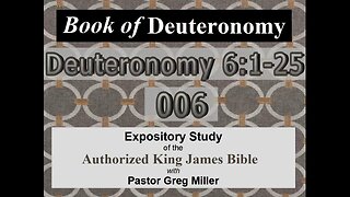 006 Deuteronomy 6:1-25 (Deuteronomy Studies)