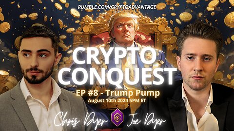 Crypto Conquest: Episode 8- Trump Pump