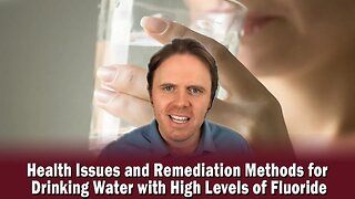 Health Issues and Remediation Methods for Drinking Water with High Levels of Fluoride