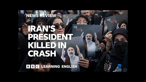 Iran's president killed in crash: BBC News Review