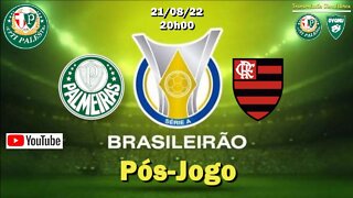 Pós-Jogo 20h Palmeiras 1 X 1 Flamengo | 9 PONTOS | Rocha mal, Veiga decisivo e Pênalti no Gomez ?