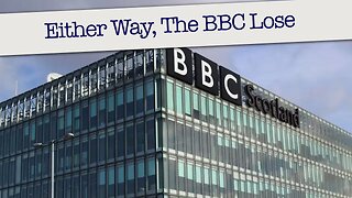 The BBC Will Never Win Whilst There Is a TV Licence