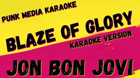 JON BON JOVI ✴ BLAZE OF GLORY ✴ KARAOKE INSTRUMENTAL ✴ PMK