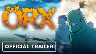 ORX - Exclusive Early Access Launch Trailer