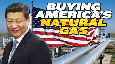 China Is Buying Up America’s Natural Gas