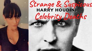 Strange & Suspicious Celebrity Deaths: Harry Houdini