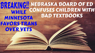 BREAKING BOARD OF EDUCATION TO CHANGE BIOLOGY TEXTS WHILE MINNESOTA FAVORS TRANS PEOPLE OVER VETS