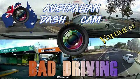 Aussiecams - AUSTRALIAN DASH CAM BAD DRIVING volume 68