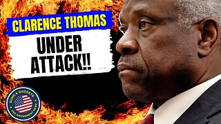 Clarence Thomas Under Attack!