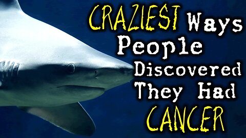 3 Crazy Ways People Discovered They Had CANCER | SERIOUSLY STRANGE #61