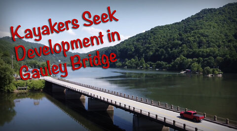 Ep. 12 - Kayakers Seek Development in Gauley Bridge