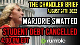 Marjorie, Swatted. Student Debt, Cancelled. Jill? Covid - Chandler Brief