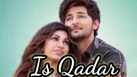 Is Qadar | Darshan Raval | Latest Bollywood Songs
