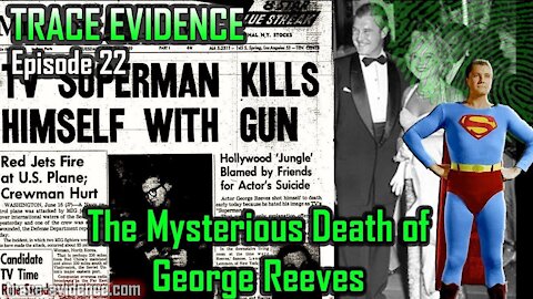 022 - The Suspicious Death of George Reeves