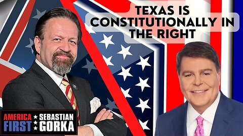 Texas is Constitutionally in the right. Gregg Jarrett with Sebastian Gorka on AMERICA First