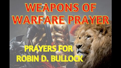Warfare Prayer. Taking Authority Over evil. Pray Protection over Robin Bullock, 5Fold, Economy, etc.