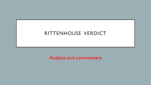 Rittenhouse Not Guilty: Analysis and Commentary