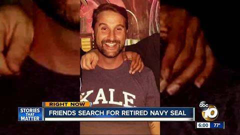 Friends search for retired Navy SEAL