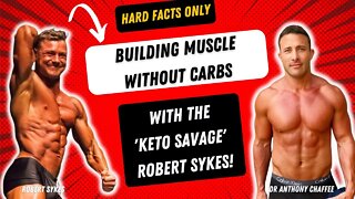 Episode 81: Building Muscle Without Carbs with Pro Bodybuilder Robert Sykes the Keto Savage!