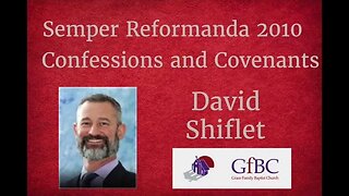 Confessions and Covenants l David Shiflet