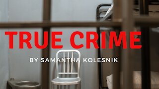 TRUE CRIME by Samantha Kolesnik