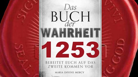 Gott der Vater: Ohne Mich könntet ihr nicht existieren (Buch der Wahrheit Nr 1253)