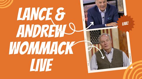 Lance and Andrew Wommack Live | Lance Wallnau