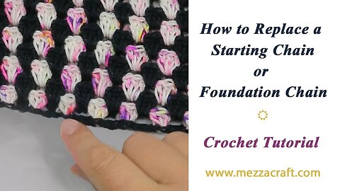 How to replace a starting chain or foundation chain - crochet tutorial