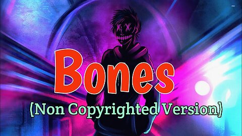 Imagine Dragons Bones Non Copyrighted Version
