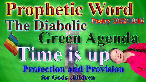 The diabolic green agenda, Time is up, Prophecy