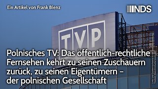 Polnisches TV: Das ÖR Fernsehen kehrt zurück, zu seinen Eigentümern,der polnischen Gesellschaft@NDS🙈