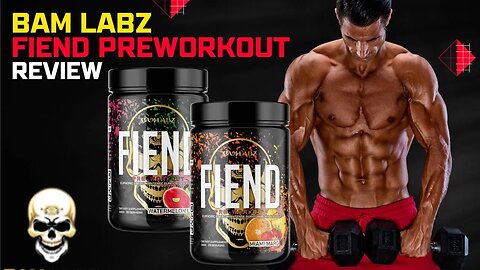 Bam Labz Fiend Pre Workout Review