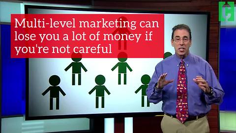 Joining a multi-level marketing company can be dangerous