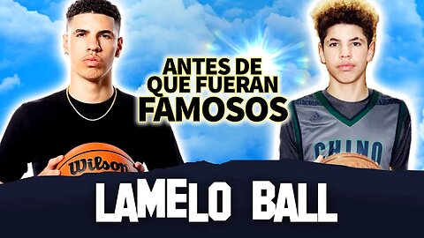 LaMelo Ball | Antes De Que Fueran Famosos | Biografía
