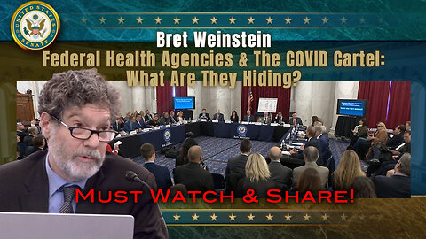 Bret Weinstein - Federal Health Agencies & The COVID Cartel: What Are They Hiding?