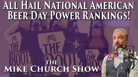 All Hail National American Beer Day Power Rankings!