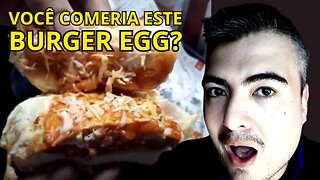 Você Comeria Este BurgerEgg De Rua? #anderreagindo #reagindoavideos