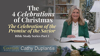 The 4 Celebrations of Christmas, Part 1: The Celebration of the Promise of the Savior