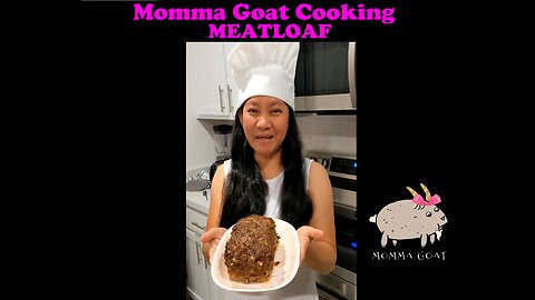 Momma Goat Cooking - Meatloaf - Most Simple Meatloaf Recipe Around