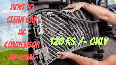 How to clean car Ac condensor at home for best cooling