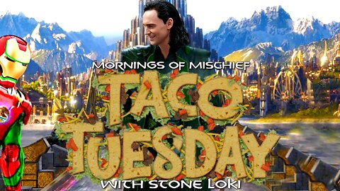 Taco Tuesday with Stone Cold Loki