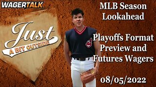 MLB Picks and Predictions | MLB Futures Market | Trade Deadline Winners | Just A Bit Outside