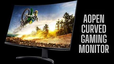 AOPEN Curved Gaming Monitor | Amazon Review