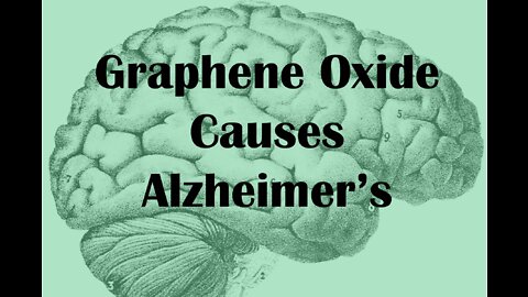 Graphene Oxide Causes Alzheimer's