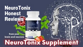 NeuroTonix Review - NeuroTonix Honest Reviews - NeuroTonix Supplement Review