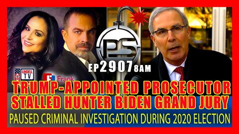 EP 2907-8AM TRUMP-APPOINTED PROSECUTOR STALLED HUNTER BIDEN GRAND JURY INDICTMENT IN 2020 ELECTION