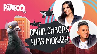 CÍNTIA CHAGAS E ELIAS MONKBEL - PÂNICO - 02/06/21